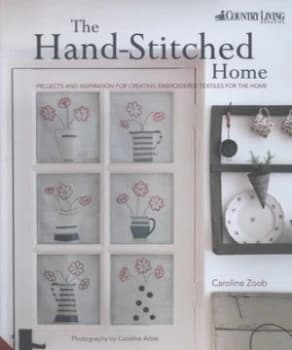 The Hand-Stitched Home by Caroline Zoob Hardback