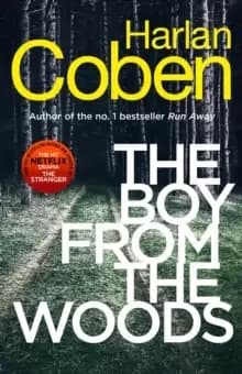The Boy from the Woods : From the #1 bestselling creator of the hit Netflix series The Stranger
