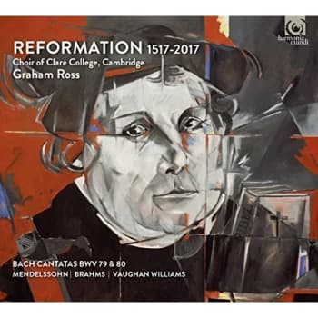 Choir of Clare College Cambridge - Choir of Clare College, Cambridge: Reformation 1517-2017 CD