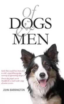 Of dogs and men by John Barrington