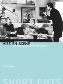 Mise-en-scene - Film Style and Interpretation