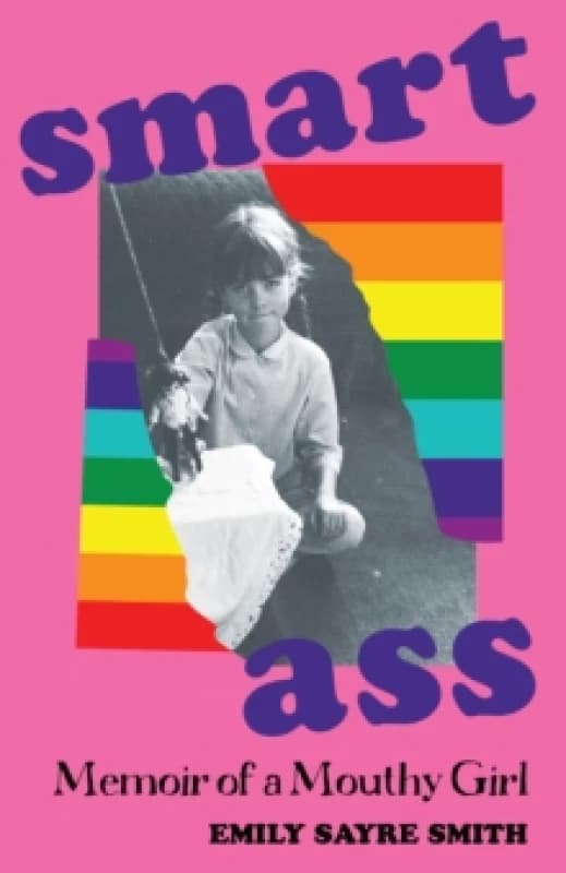Smartass : Memoir of a Mouthy Girl Paperback / softback
