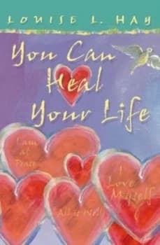 You Can Heal Your Life by Louise Hay Paperback