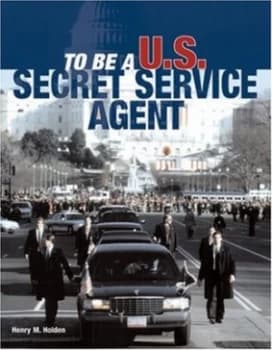 To Be a U.S. Secret Service Agent by Henry M Holden Hardback