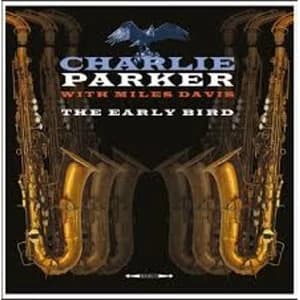 Charlie Parker With Miles Davis - The Early Bird Vinyl