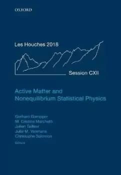 Active Matter and Nonequilibrium Statistical by Julien Tailleur