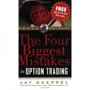 The Four Biggest Mistakes in Option Trading by Jay Kaeppel Paperback