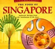 food of singapore authentic recipes from the manhattan of the east