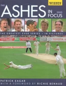 The Ashes in Focus by Patrick Eager Hardback