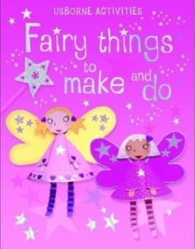 Fairy Things to Make and Do by Rebecca Gilpin and Jan Mccafferty and Lucy Parris and Molly Sage and Howard Allman Book