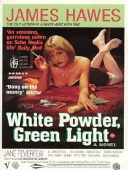 White Powder Green Light by James Hawes Book