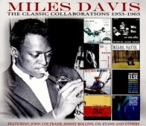 The Classic Collaborations 1953-1963 by Miles Davis CD Album