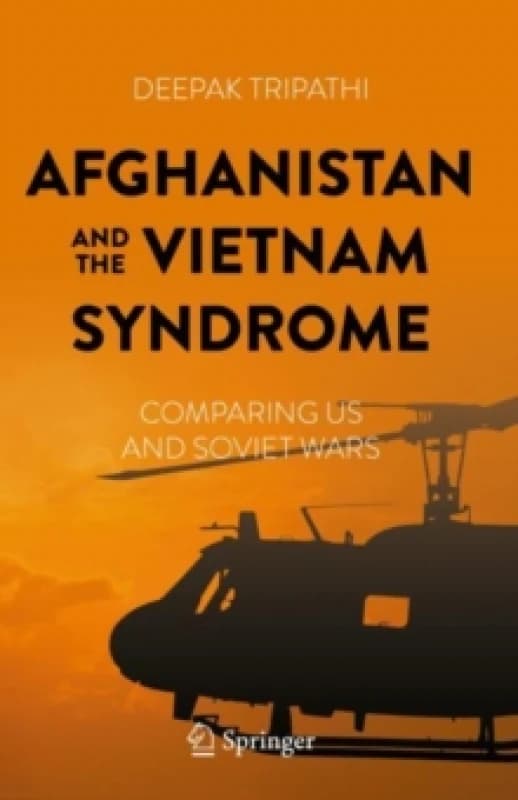 Afghanistan and the Vietnam Syndrome : Comparing US and Soviet Wars Hardback