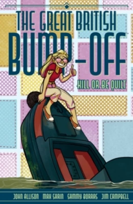 The Great British Bump-Off: Kill or Be Quilt Paperback / softback