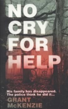 No Cry for Help by Grant Mckenzie Book