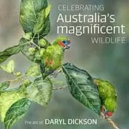 celebrating australias magnificent wildlife the art of daryl dickson