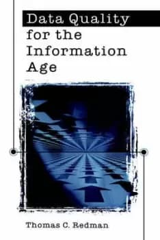 Data quality for the information age by Thomas C Redman