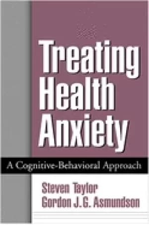 treating health anxiety a cognitive behavioral approach