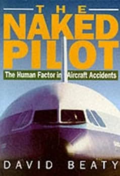 The Naked Pilot by David Beaty Paperback