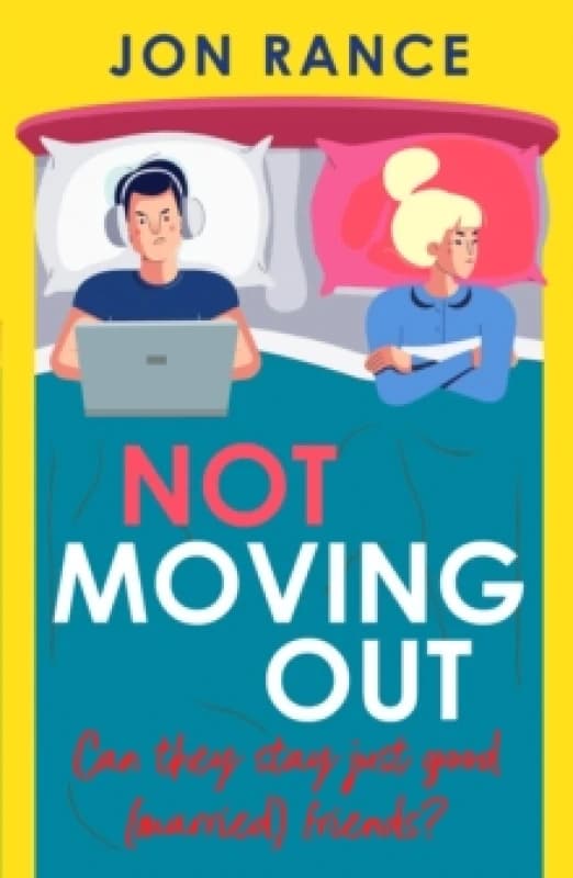 Not Moving Out : An uplifting second-chance romcom Paperback / softback