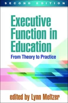 Executive Function in EducationFrom Theory to Practice
