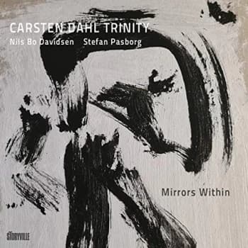 Carsten Dahl Trinity - Mirrors Within CD