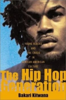 The Hip Hop Generation by Bakari Kitwana Paperback