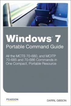 Windows 7 Portable Command Guide by Darril Gibson Paperback