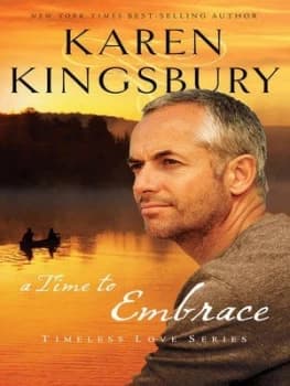 A Time to Embrace by Karen Kingsbury and Women of Faith Book