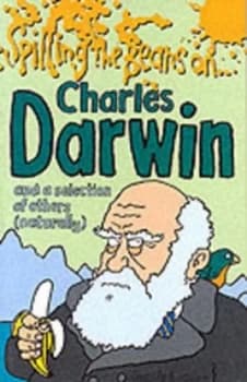 Spilling the Beans on Charles Darwin and a Selection of Others naturally by Dennis Hamley and Mike Mosedale Paperback