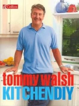 Kitchen Diy by Tommy Walsh Hardback