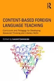 Content-Based Foreign Language Teaching Curriculum and Pedagogy for Developing Advanced Thinking and Literacy Skills