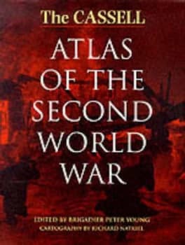 The Cassell Atlas of the Second World War by Richard Natkiel Hardback