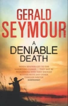 A Deniable Death by Gerald Seymour Paperback