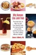 why humans like junk food the inside story on why you like your favorite fo