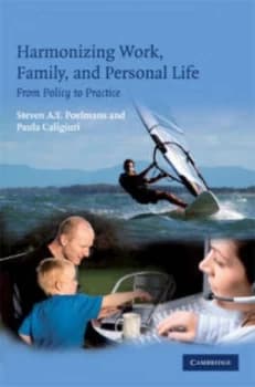 Harmonizing Work Family and Personal Life by Steven A. Y. Poelmans Hardback