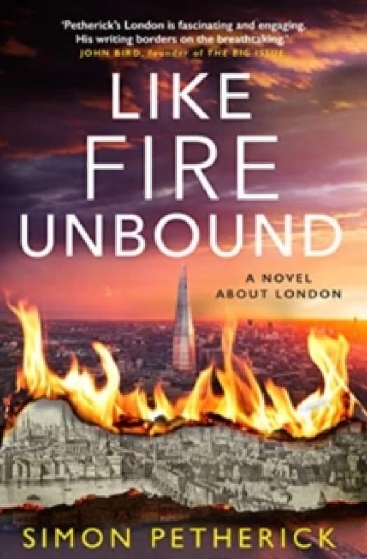 Like Fire Unbound : A Novel About London Paperback / softback