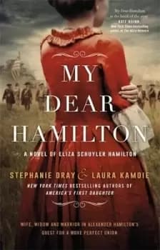 My dear Hamilton by Stephanie Dray