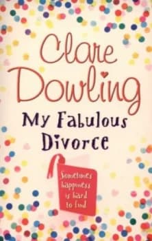 My Fabulous Divorce by Clare Dowling Paperback