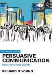 Persuasive Communication How Audiences Decide