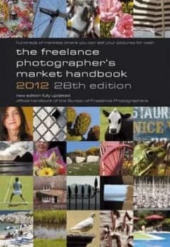 The Freelance Photographers Market Handbook 2012 by John Tracy and Stewart Gibson and Bureau of Freelance Photographers Paperback