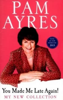 You Made Me Late Again by Pam Ayres Paperback