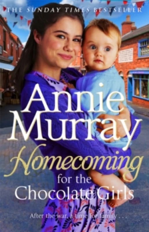 Homecoming for the Chocolate Girls. Hardback. By Annie Murray Books
