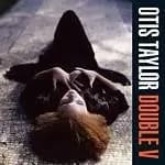 Otis Taylor - Double V (Music CD)