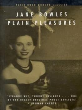 Plain Pleasures by Jane Bowles Paperback