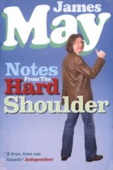 Notes from the Hard Shoulder by James May Paperback
