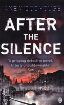 After the Silence by Jake Woodhouse Paperback