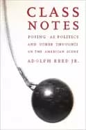 class notes posing as politics and other thoughts on the american scene