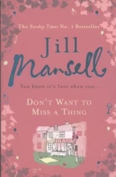 Dont Want to Miss a Thing by Jill Mansell Paperback