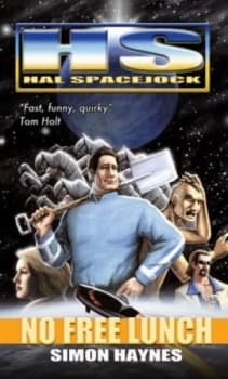 Hal Spacejock 4 No Free Lunch by Simon Haynes Paperback